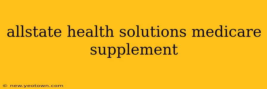 allstate health solutions medicare supplement