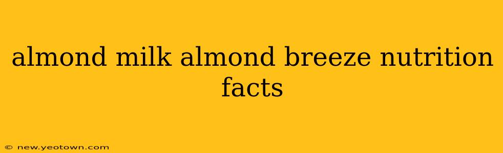 almond milk almond breeze nutrition facts