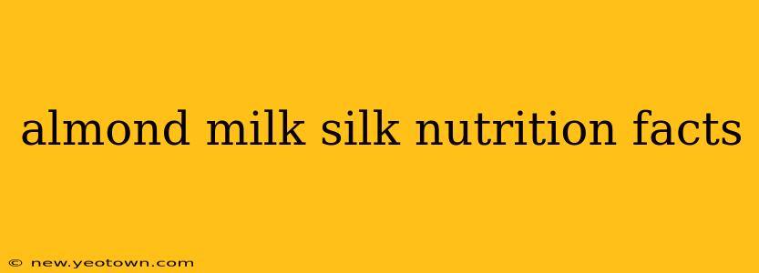almond milk silk nutrition facts