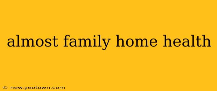 almost family home health