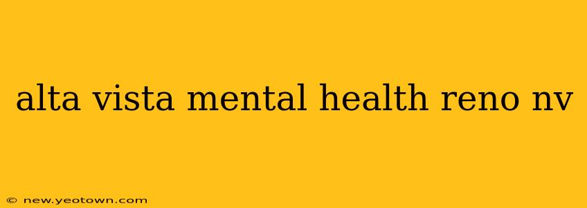 alta vista mental health reno nv