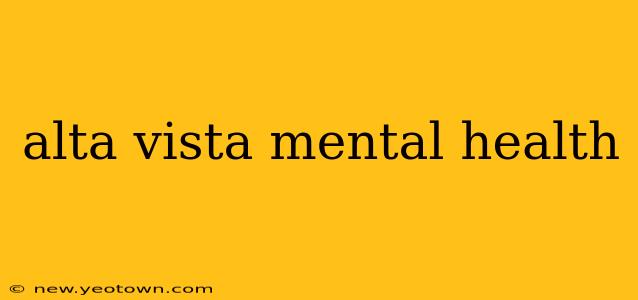 alta vista mental health