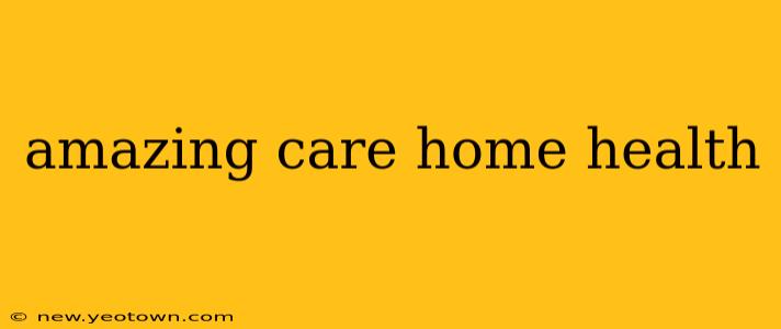 amazing care home health