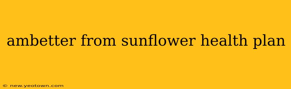 ambetter from sunflower health plan