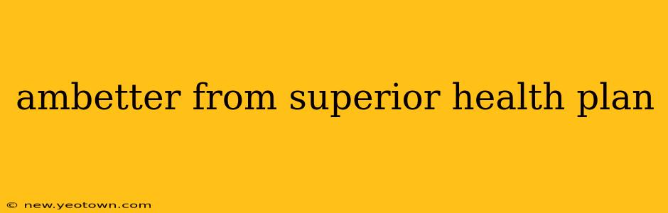 ambetter from superior health plan