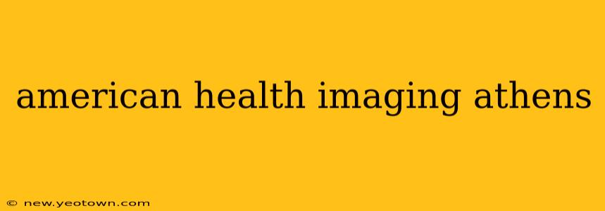 american health imaging athens