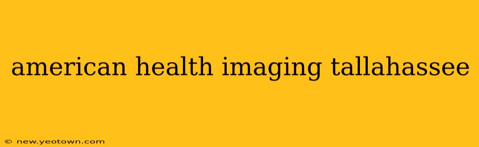 american health imaging tallahassee