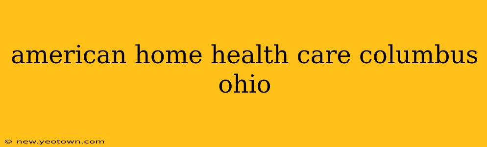 american home health care columbus ohio