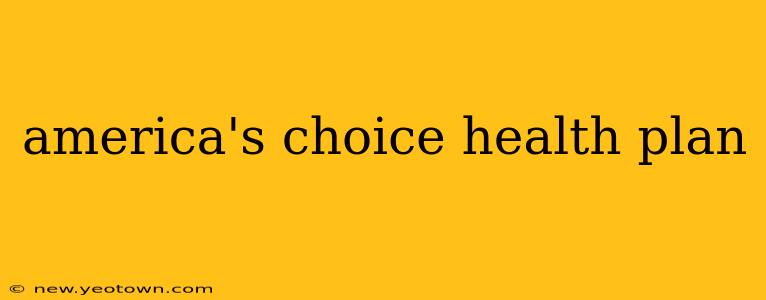 america's choice health plan