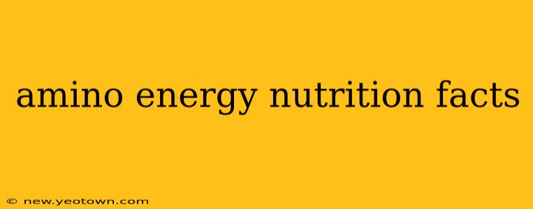 amino energy nutrition facts