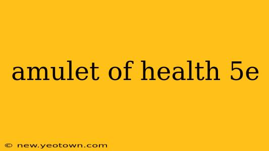 amulet of health 5e