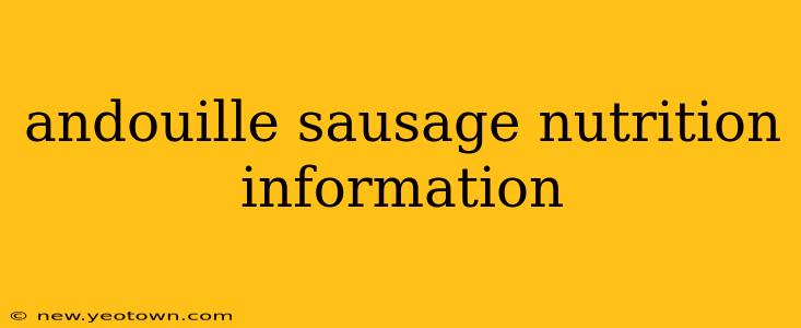 andouille sausage nutrition information
