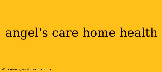 angel's care home health