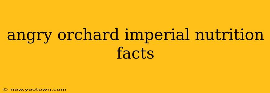 angry orchard imperial nutrition facts