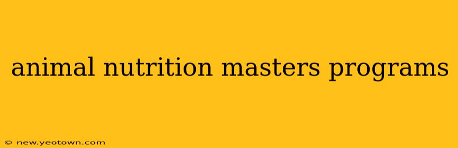 animal nutrition masters programs