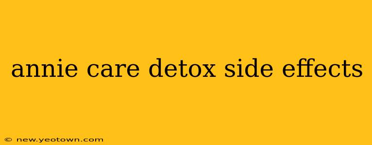 annie care detox side effects
