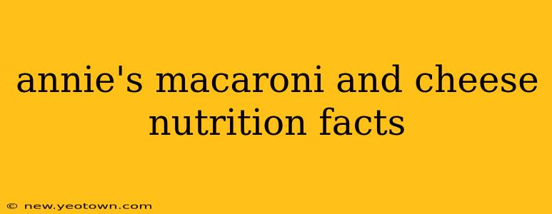 annie's macaroni and cheese nutrition facts