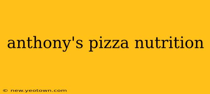 anthony's pizza nutrition