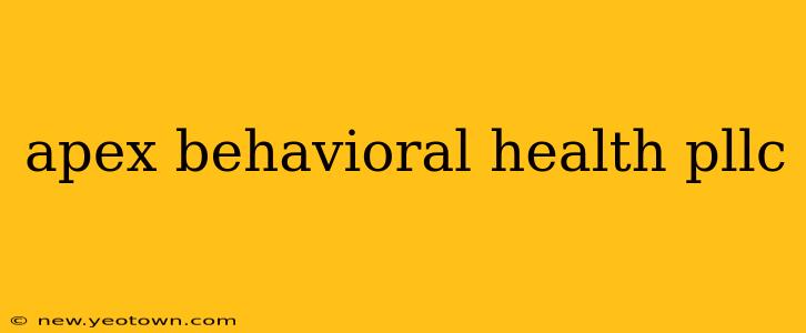 apex behavioral health pllc