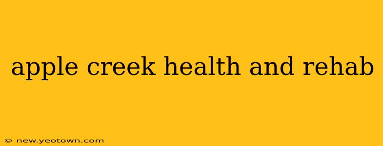 apple creek health and rehab