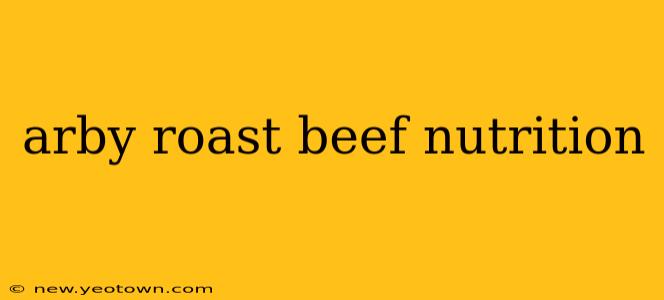 arby roast beef nutrition