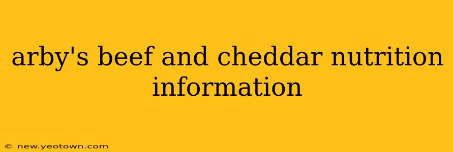 arby's beef and cheddar nutrition information