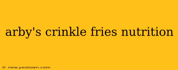 arby's crinkle fries nutrition
