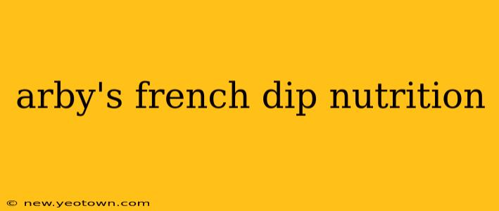 arby's french dip nutrition