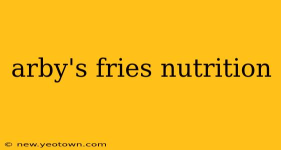 arby's fries nutrition