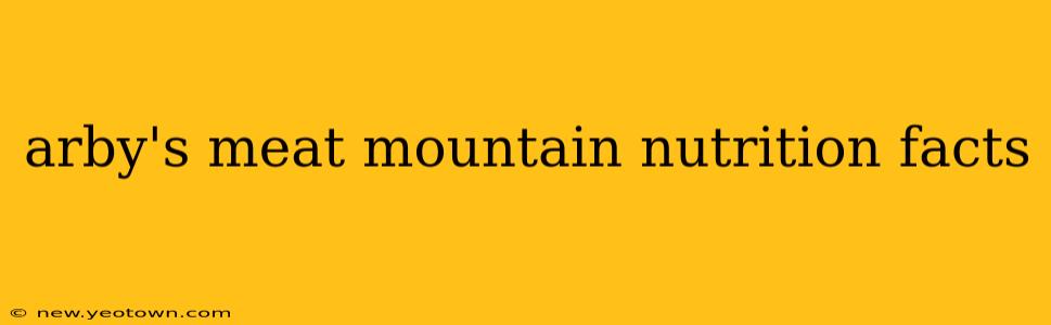arby's meat mountain nutrition facts