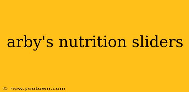arby's nutrition sliders
