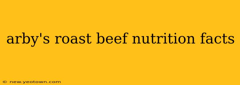 arby's roast beef nutrition facts