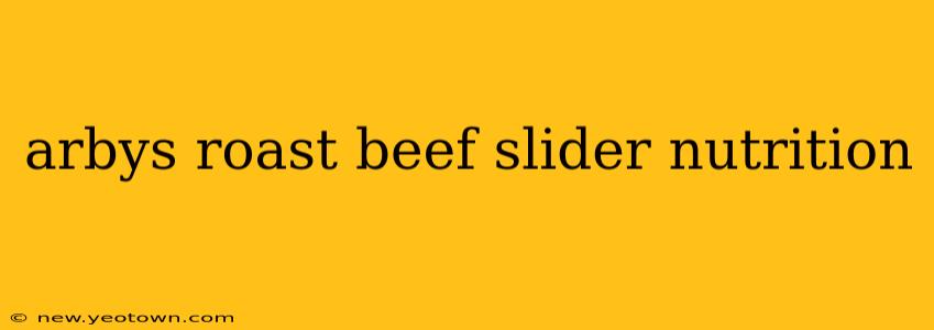 arbys roast beef slider nutrition