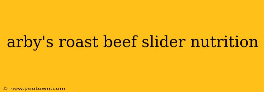 arby's roast beef slider nutrition