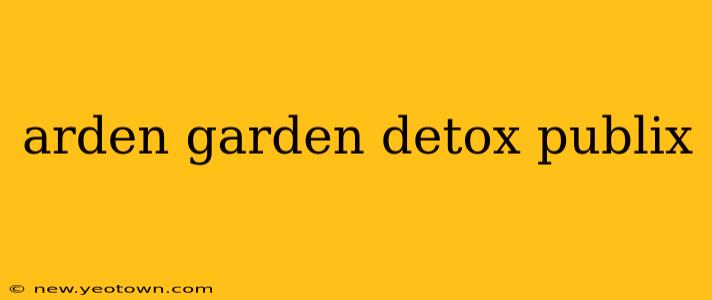 arden garden detox publix