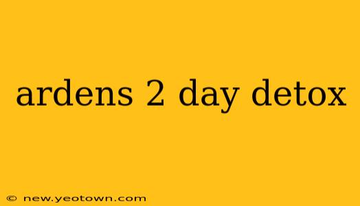 ardens 2 day detox