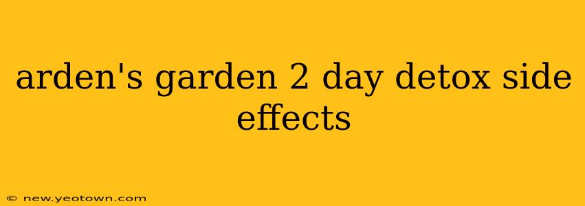 arden's garden 2 day detox side effects