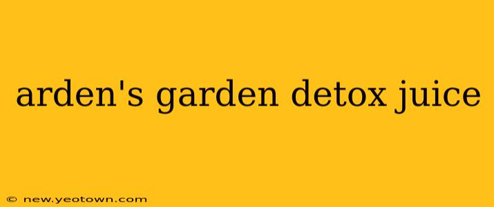 arden's garden detox juice