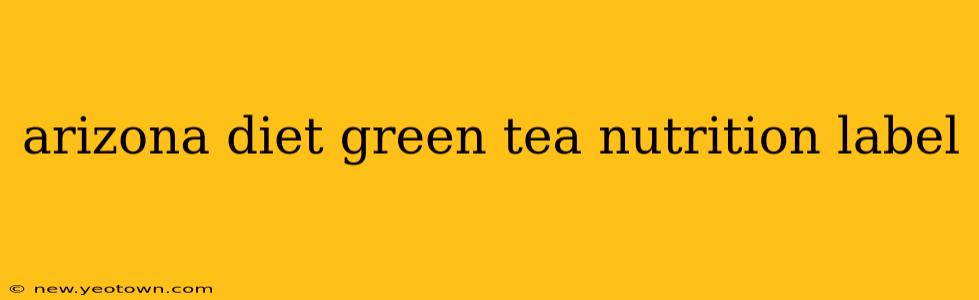 arizona diet green tea nutrition label