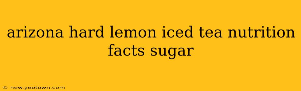 arizona hard lemon iced tea nutrition facts sugar