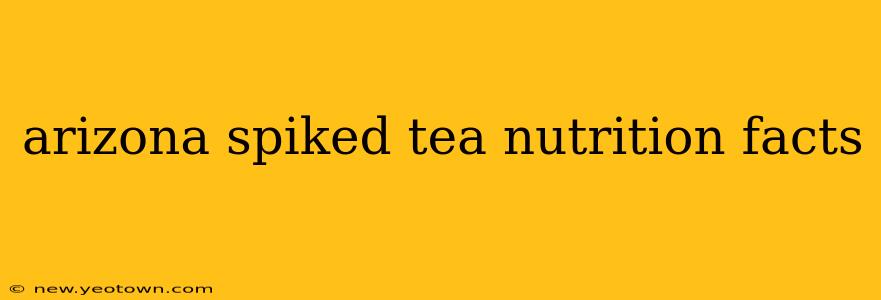 arizona spiked tea nutrition facts