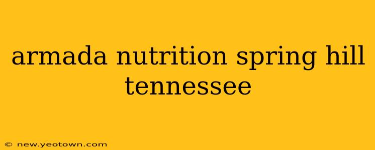 armada nutrition spring hill tennessee