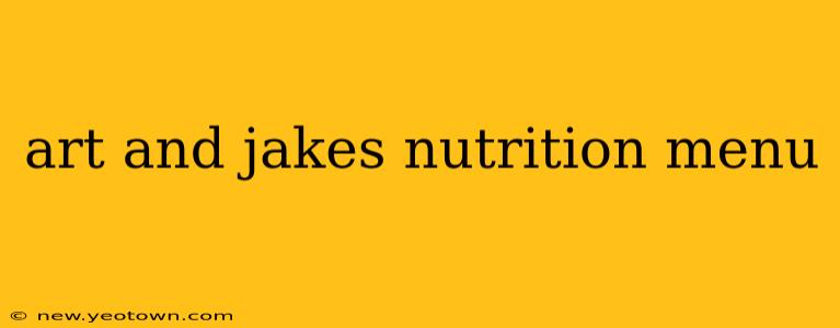art and jakes nutrition menu