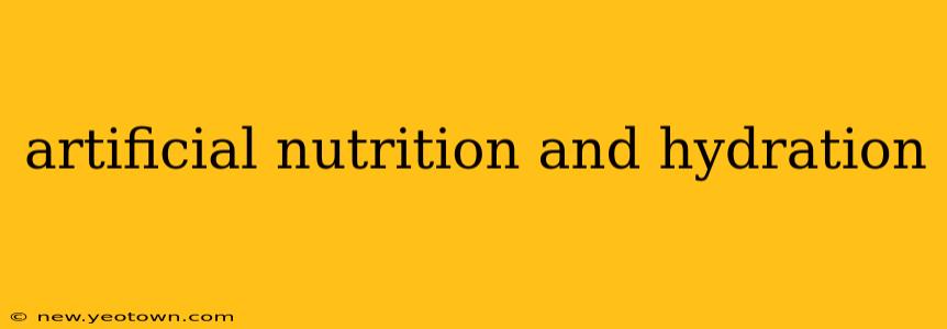 artificial nutrition and hydration