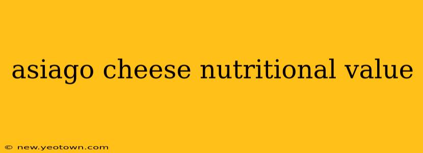 asiago cheese nutritional value