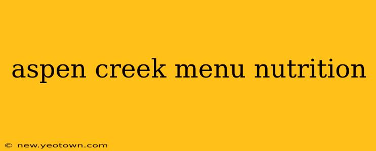 aspen creek menu nutrition