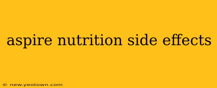aspire nutrition side effects