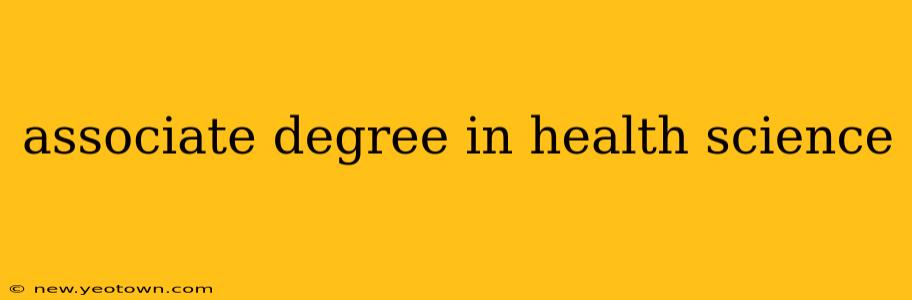 associate degree in health science