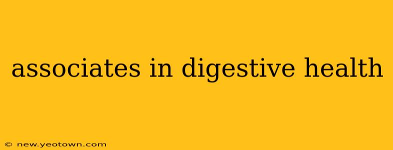 associates in digestive health
