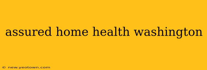 assured home health washington